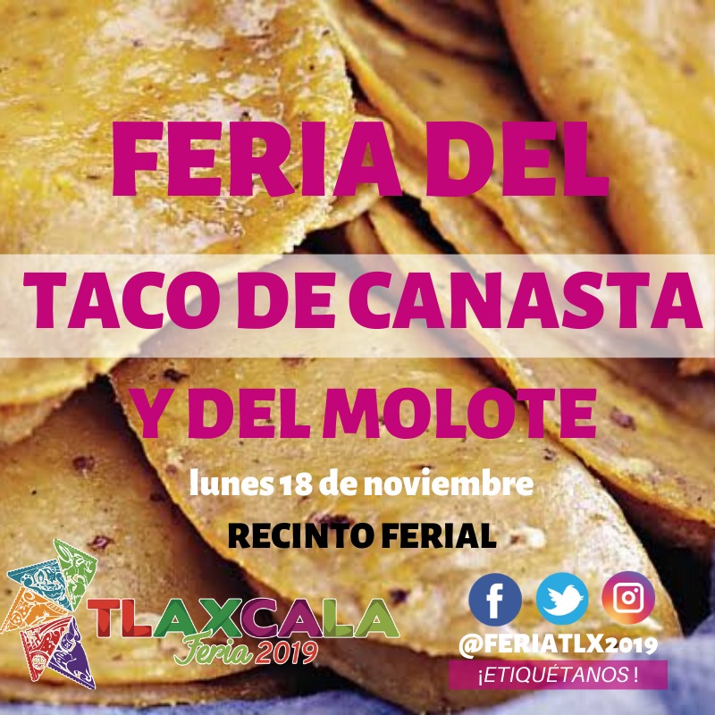 Invita Tlaxcala Feria 2019 al festival Gastronómico del Taco y el Molote