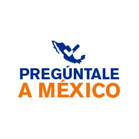 Inicia segunda etapa de #PregúntaleAMéxico