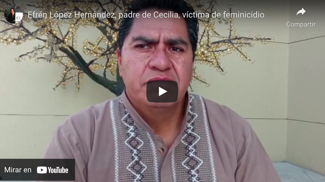 Efrén López Hernández, padre de Cecilia, víctima de feminicidio